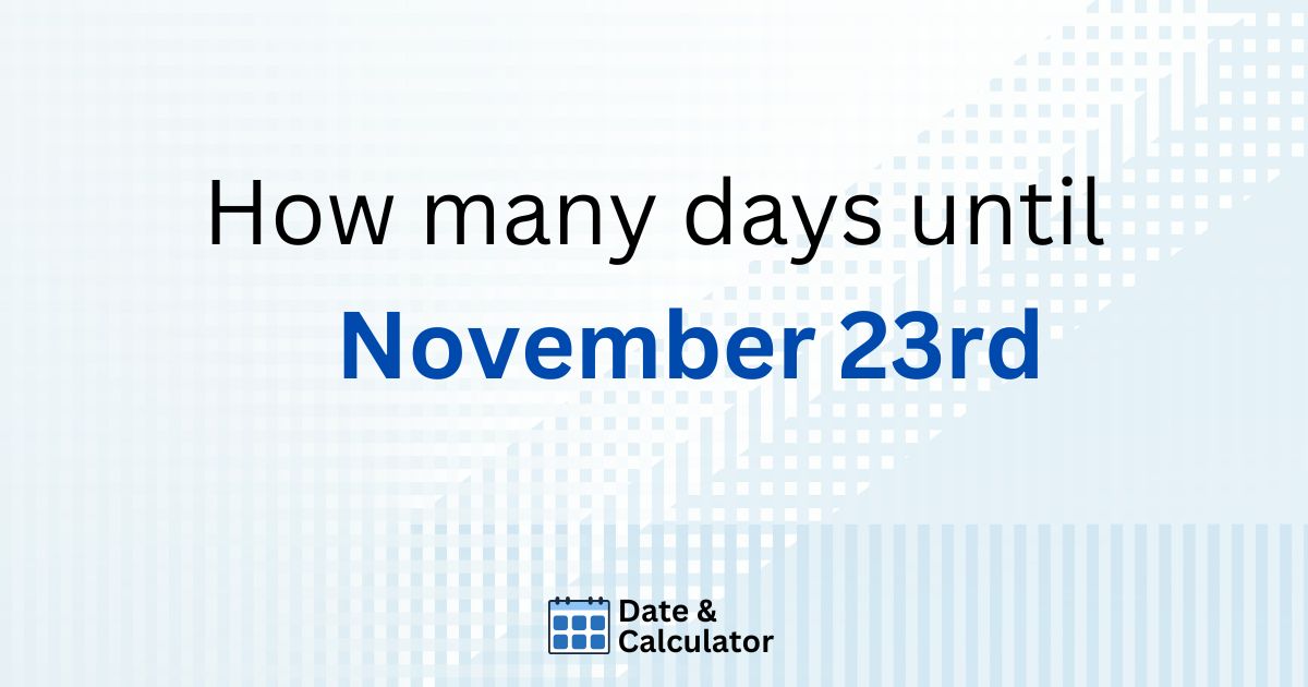 how many days until november 23rd