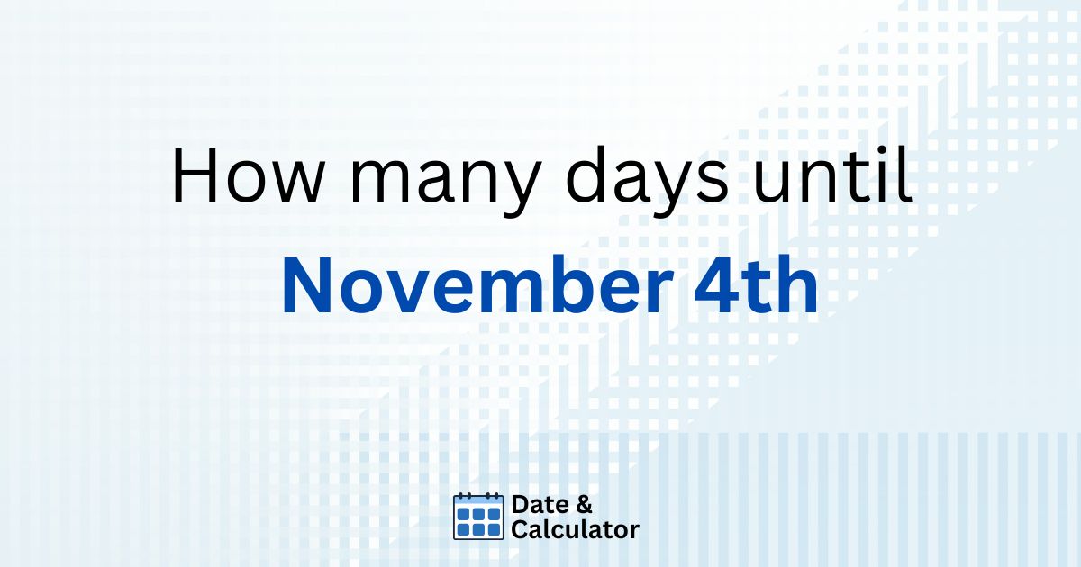 how many days until november 4th